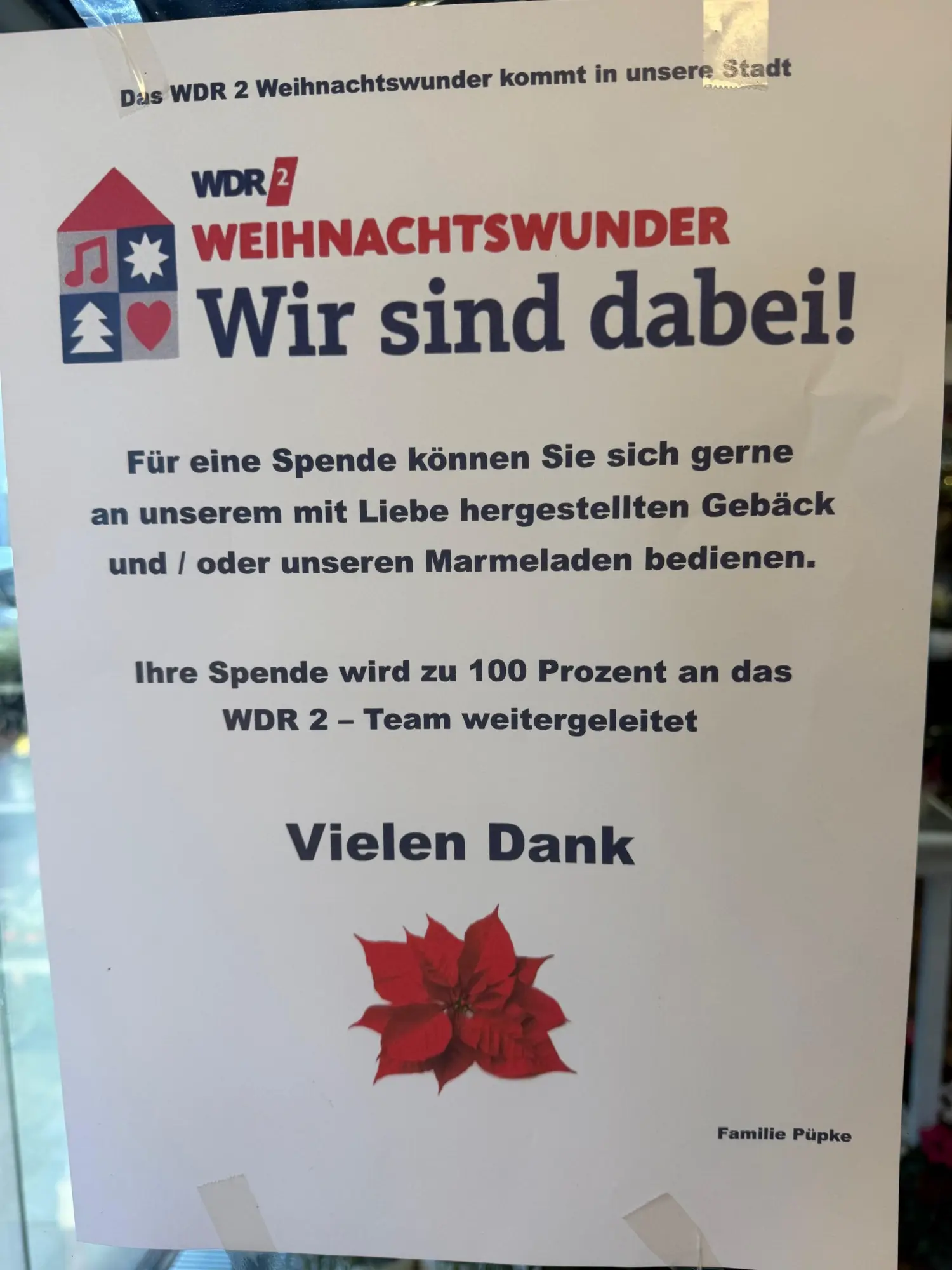 Aushang im Laden: WDR 2 Weihnachtswunder, Wir sind dabei! Gebäck und Marmeladen gegen eine Spende, Familie Püpke